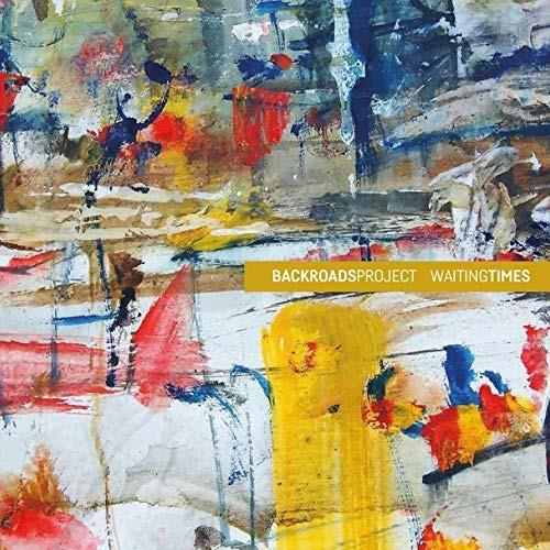 Waiting Times - CD Audio di Backroads Project