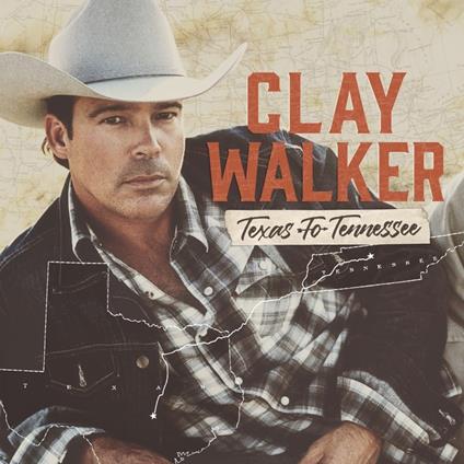 Texas To Tennessee - CD Audio di Clay Walker