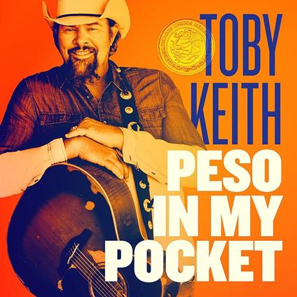 Peso in My Pocket - CD Audio di Toby Keith