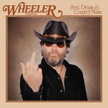 Sex, Drugs & Country Music - Vinile LP di Wheeler Walker Jr