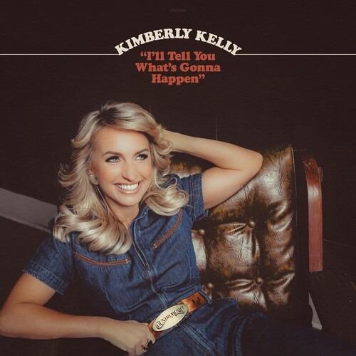 I'll Tell You What's Gonna Happen - Vinile LP di Kimberly Kelly