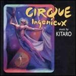 Cirque Ingenieux - CD Audio di Kitaro