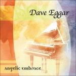 Angelic Embrace - CD Audio di Dave Eggar