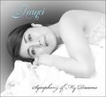 Symphony of My Dreams - CD Audio di Franci