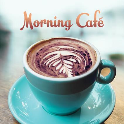 Morning Café - CD Audio