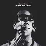 Clash The Truth (10th Anniversary Edition)
