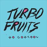 No Control - CD Audio di Turbo Fruits