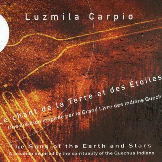 Song of the Earth And - CD Audio di Luzmila Carpio