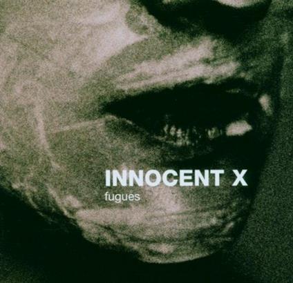 Fugues - CD Audio di Innocent X