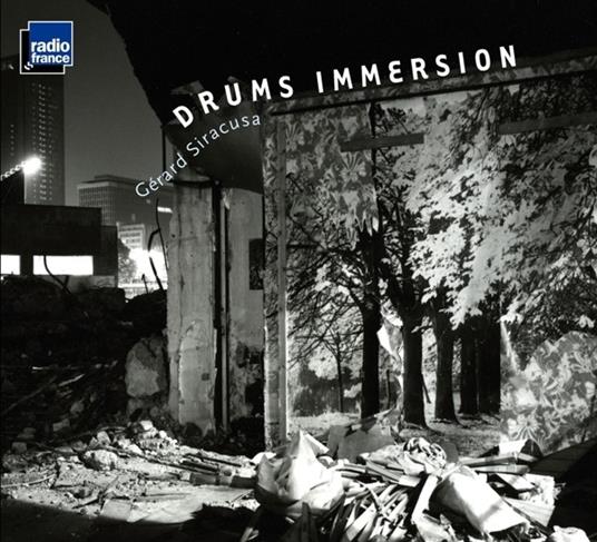 Drums Immersion - CD Audio di Gerard Siracusa