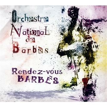 Rendez-vous Barbès - CD Audio di Orchestre National de Barbès