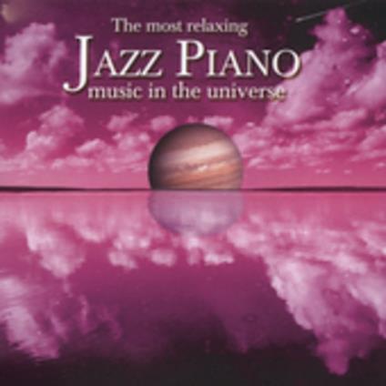 Most Relaxing Jazz Piano Music - CD Audio