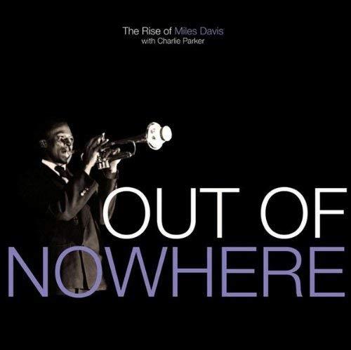 Out Of Nowhere: The Rise Of - CD Audio di Miles Davis