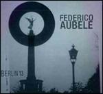 Berlin 13 - CD Audio di Federico Aubele