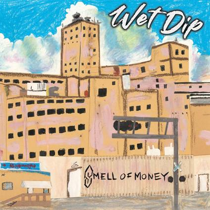Smell Of Money - Vinile LP di Wet Dip