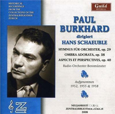 Dirigiert Hans Schaeuble - CD Audio di Paul Burkhard