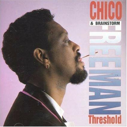 Threshold - CD Audio di Chico Freeman