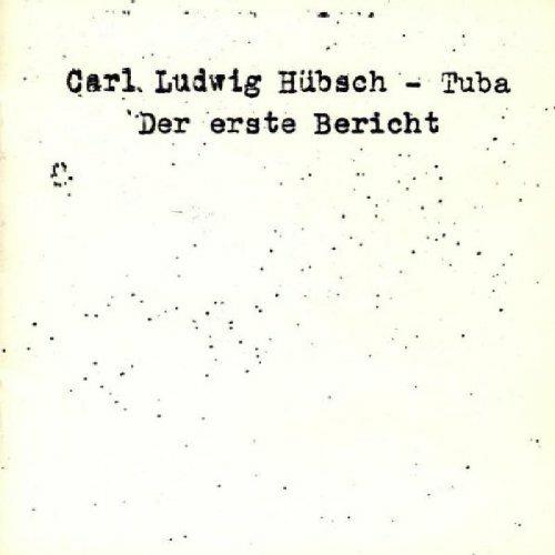 Der Erste Bericht - CD Audio di Carl Ludwig Hubsch