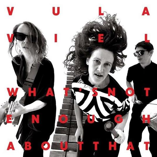 What's Not Enough About That - CD Audio di Vula Viel