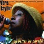 You Better Be Careful - CD Audio di Vera Taylor
