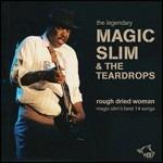 Rough Dried Woman - CD Audio di Magic Slim and the Teardrops