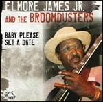 Baby Please Set a Date - CD Audio di Elmore James Jr.,Broomdusters