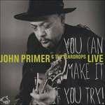 You Can Make it if You Try - CD Audio di John Primer