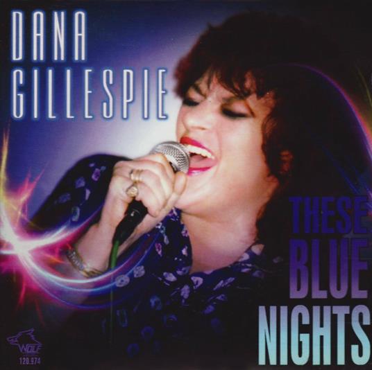 These Blue Nights - CD Audio di Dana Gillespie