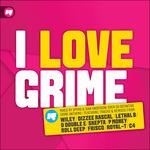 I Love Grime - CD Audio