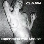 Experiment with Mother