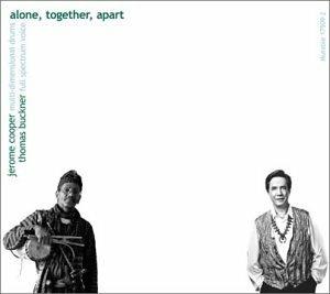 Alone, Together, Apart - CD Audio di Thomas Buckner,Jerome Cooper