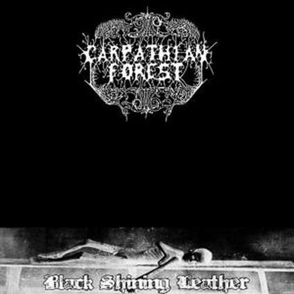 Black Shining Leather - CD Audio di Carpathian Forest