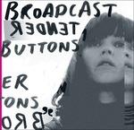 Tender Buttons - Vinile LP di Broadcast
