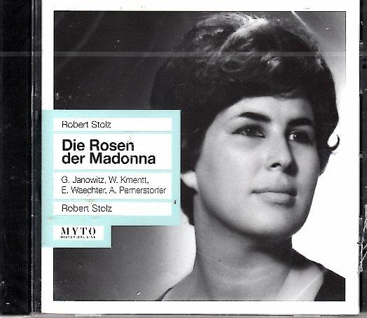 Die Rosen der Madonna - CD Audio di Robert Stolz