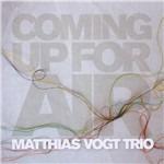 Coming Up for Air - CD Audio di Matthias Vogt (Trio)