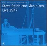 Steve Reich and Musicians Live 1977 - CD Audio di Steve Reich