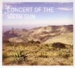 Concert of the Sixth Sun - CD Audio di Philip Glass