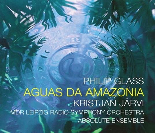 Aguas da Amazonia - CD Audio di Philip Glass
