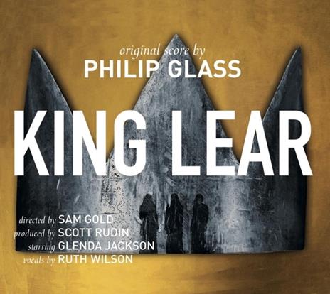 King Lear. Original Score (Colonna Sonora) - CD Audio di Philip Glass