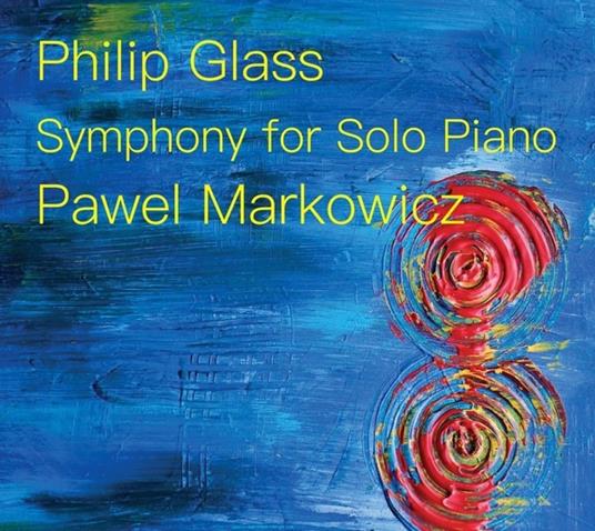 Symphony For Solo Piano - CD Audio di Philip Glass