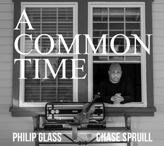 A Common Time - CD Audio di Philip Glass,Chase Spruill