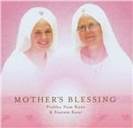 Mother's Blessings - CD Audio di Snatam Kaur,Prabhu Nam Kaur