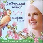 Feeling Good Today - CD Audio di Snatam Kaur