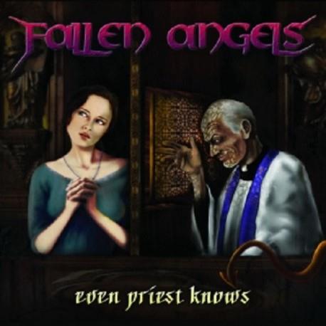 Even Priest Knows - CD Audio di Fallen Angels