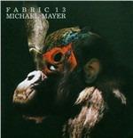 Fabric 13. Michael Mayer - CD Audio