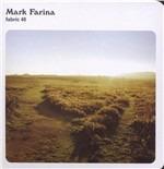 Fabric 40. Mark Farina - CD Audio