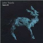 Fabric 44. John Tejada