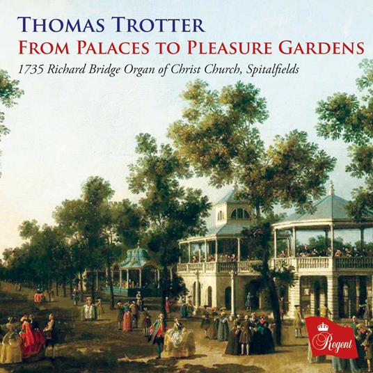 From Palaces to Pleasure Garde - CD Audio di Thomas Trotter