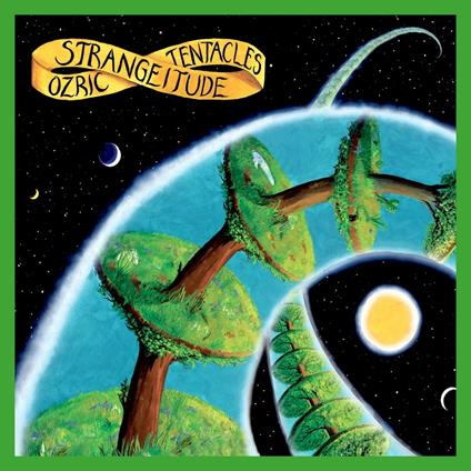 Strangeitude - Vinile LP di Ozric Tentacles