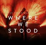 Where We Stood (Digipack)